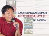 PART 2: LAGU CIPTAAN BUPATI TETAP BERBAHAYA (?)