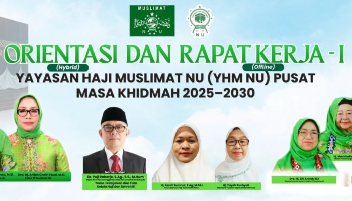 Perkuat Tata Kelola, Yayasan Haji Muslimat NU Pusat Gelar Orientasi dan Rapat Kerja