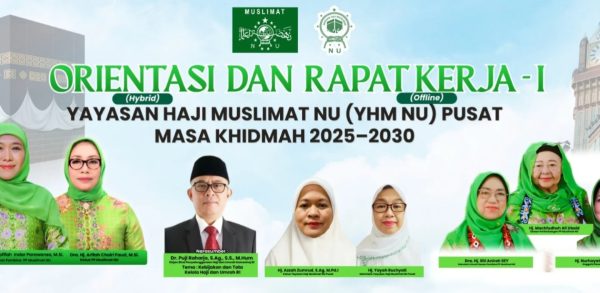 Perkuat Tata Kelola, Yayasan Haji Muslimat NU Pusat Gelar Orientasi dan Rapat Kerja